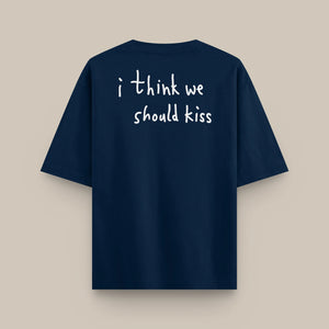 T-Shirt - We should kiss