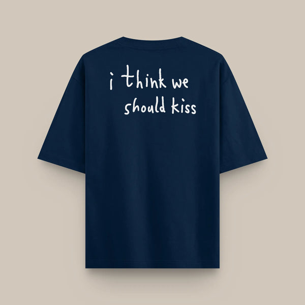 T-Shirt - We should kiss